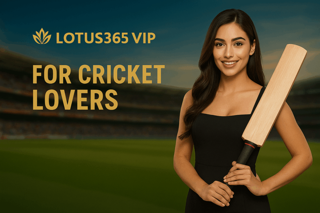 Lotus365 VIP for Cricket Lovers