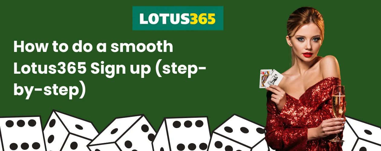 Do a smooth Lotus365 Sign up